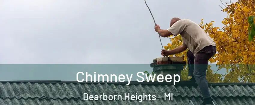  Chimney Sweep Dearborn Heights - MI