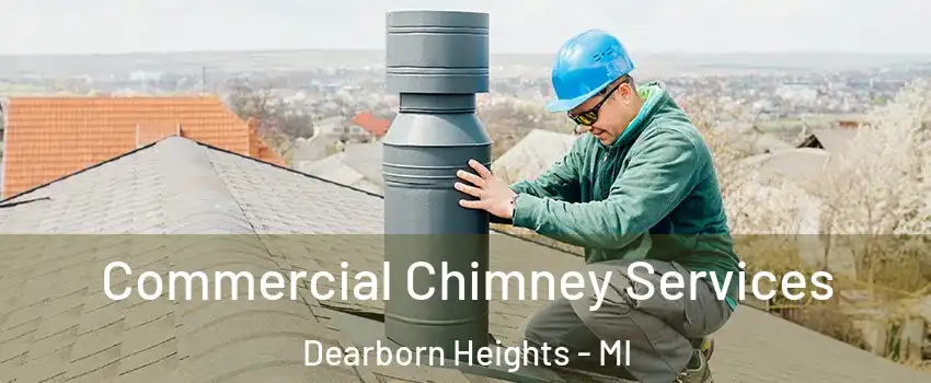  Commercial Chimney Services Dearborn Heights - MI