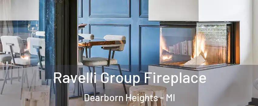  Ravelli Group Fireplace Dearborn Heights - MI